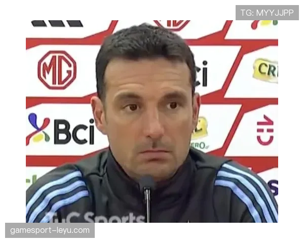 斯卡洛尼盛赞防守端提升：团队协作与战术执行彰显稳健表现